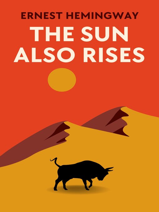 Title details for The Sun Also Rises by Ernest Hemingway - Available